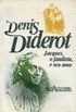 Diderot: Obras IV - Jacques, o Fatalista, e seu Amo