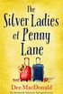 The Silver Ladies of Penny Lane: An absolutely hilarious feel good novel (English Edition)