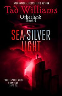 Sea of Silver Light: Otherland Book 4 (English Edition)