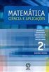 Matemtica. Cincia e Aplicaes Ensino Mdio - Volume 2