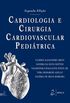 Cardiologia e Cirurgia Cardiovascular Peditrica