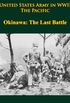 United States Army in WWII - the Pacific - Okinawa: the Last Battle: [Illustrated Edition] (English Edition)