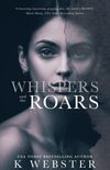 Whispers and The Roars