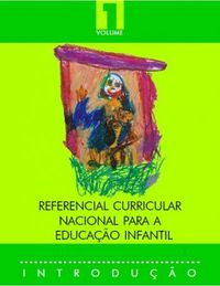 Referencial Curricular Nacional para a Educao Infantil - Volume 1