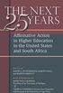 The Next Twenty-five Years: Affirmative Action in Higher Education in the United States and South Africa (English Edition)