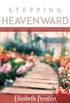Stepping Heavenward (English Edition)