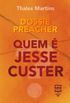 Dossi Preacher: Quem  Jesse Custer?