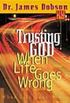 Trusting God When Life Goes Wrong