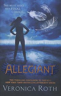 Allegiant (Divergent, Book 3): 3/3