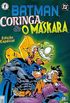 Batman Coringa & O Mskara