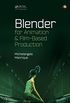 Blender for Animation and Film-Based Production (English Edition)