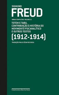 Totem e Tabu, Contribuio  Histria do Movimento Psicanaltico e Outros Texto