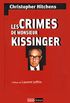 Les crimes de Monsieur Kissinger: La face cache d
