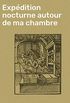 Expdition nocturne autour de ma chambre (French Edition)