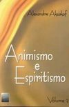 Animismo e Espiritismo - Volume 2
