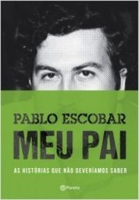 Pablo Escobar: Meu Pai