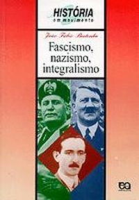 Fascismo, nazismo, integralismo