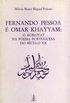 Fernando Pessoa e Omar Khayyam