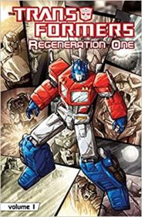 Transformers: Regeneration One Vol. 1