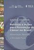 Polticas e aes para preveno do cncer no Brasil