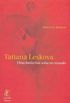 Tatiana Leskova: uma Bailarina Solta no Mundo