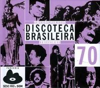 Discoteca Brasileira - Anos 70
