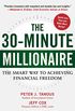 The 30-Minute Millionaire: The Smart Way to Achieving Financial Freedom (English Edition)