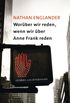 Worber wir reden, wenn wir ber Anne Frank reden: Stories (German Edition)