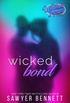 Wicked Bond