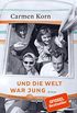 Und die Welt war jung (Drei-Stdte-Saga 1) (German Edition)