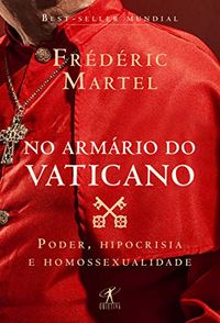 No armrio do Vaticano: Poder, hipocrisia e homossexualidade
