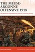 The Meuse-Argonne Offensive 1918: The American Expeditionary Forces