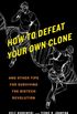 How to Defeat Your Own Clone: And Other Tips for Surviving the Biotech Revolution (English Edition)