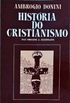 Histria do Cristianismo : Das Origens a Justiniano