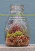 Terrariums Reimagined: Mini Worlds Made in Creative Containers (English Edition)