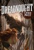 Dreadnought: A Novel of the Clockwork Century (English Edition)