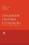 Linguagem, Cultura e Cognio: Estudos de Lingustica Cognitiva (Volume 1)