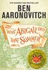 What Abigail Did That Summer: A Rivers Of London Novella (English Edition)