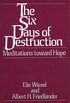 The Six Days of Destruction: A Liturgy of Hope for Yom Ha-shoah