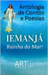 Antologia de Contos e Poesias: Iemanj,  Rainha do Mar.