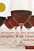 Windows on the World Complete Wine Course: 2009 Edition