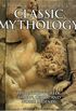 The Encyclopedia of Classic Mythology: THe Ancient Greek, Roman, Celetic and Norse Legends