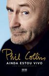 Phil Collins - Ainda Estou Vivo