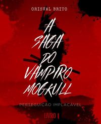A Saga do Vampiro Mogkull