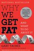 Why We Get Fat: And What to Do About It (English Edition)