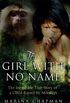 The Girl with No Name: The Incredible True Story of a Child Raised by Monkeys (English Edition)