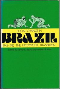 Social Change in Brazil, 1945-1985