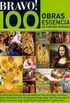Bravo! 100 Obras Essenciais da Pintura Mundial