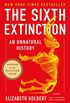 The Sixth Extinction: An Unnatural History (English Edition)