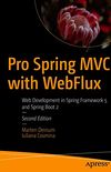 Pro Spring MVC with WebFlux: Web Development in Spring Framework 5 and Spring Boot 2 (English Edition)